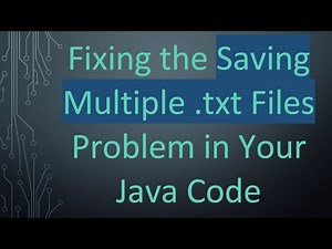 Fixing the Saving Multiple .txt Files Problem in Your Java Code