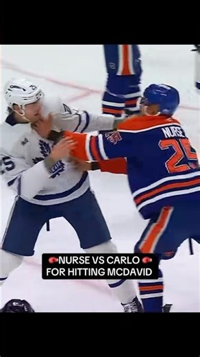 🥊Nurse Vs Carlo for hitting Mcdavid #nhl #fighting #connormcdavid #edmontonoilers #toronto