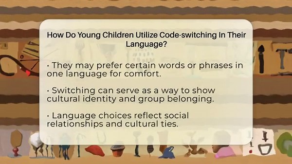 How Do Young Children Utilize Code-switching In Their Language? - Anthropology Insights