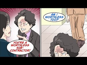Our contractor kept calling us worthless but he'll soon learn who is actually worthless [Manga Dub]