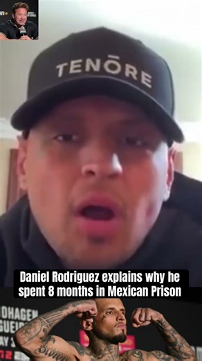 Daniel Rodriguez explains why he spent 8 months in a Mexican Prison