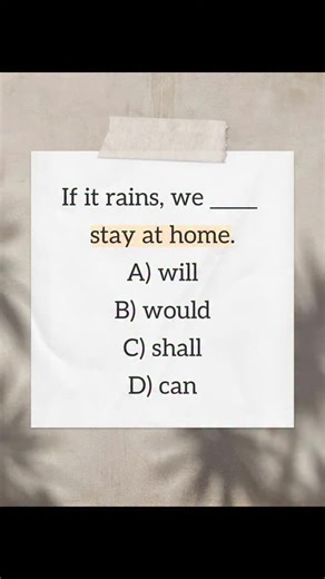 📘🌧️ Daily English Practice – First Conditional 🌧️📘 Question: If it rains, we _____ stay at home. A) will B) would C) shall D) can ✅ Correct Answer: A) will 💡 Explanation: In the first conditional, we talk about real and possible situations in the future. The structure is: If present simple, will base verb. So, we say: If it rains, we will stay at home. 🗣️ Example: If it rains tomorrow, we will watch a movie instead. 🎬 #englishplanet #dailyenglish #conditional #grammarpractice #englishgram
