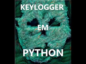 keylogger em python tutorial completo