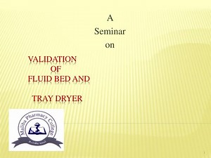 Validation of fluid bed and tray dryer - SlideServe
