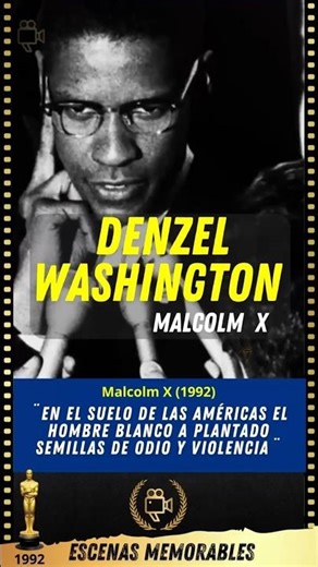 Denzel Washington - Malcolm X (1992) — “Seeds of hatred and violence”