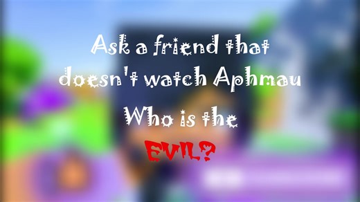 Who is the Evil? Exploring the Aphmau Universe