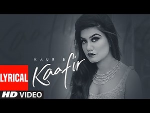Kaur B: Kaafir (Lyrical Song) Goldboy | Jung Sandhu | Latest Punjabi Songs