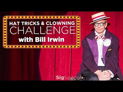 Bill Irwin Clowning & Hat Tricks Challenge: pt. 1 BASEBALL