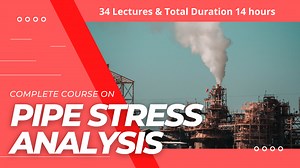 Complete Course on Pipe Stress Analysis - EPCLand