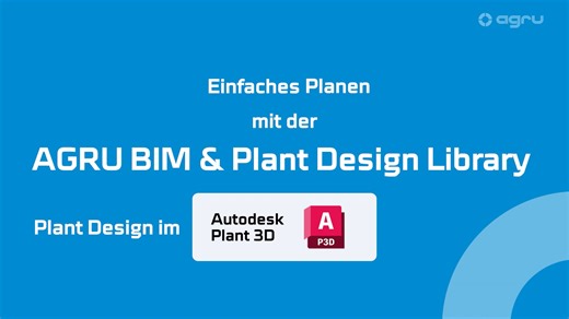 AGRU BIM & Plant Design Library - Plant Design im Autodesk Plant 3D