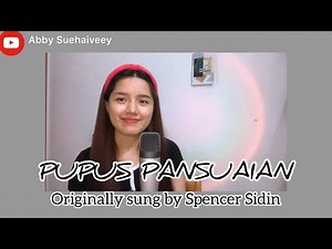 PUPUS PANSUAIAN (SPENCER SIDIN) - ABBY SUEHAIVEEY COVER