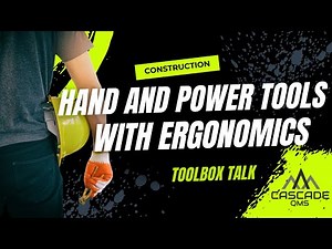 Hand and Power Tools with Ergonomics - Toolbox Talk