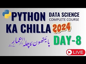 Python ka chilla 2024 | Day-8 Live Class