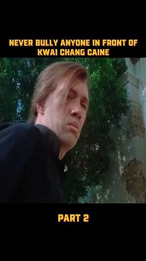 Bully Kwai Chang Caine is not easy, Kung Fu Caine #movie #kungfu