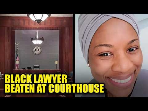 Black Lawyer Brutalized by Courthouse Police After Finishing Trial, Allegedly