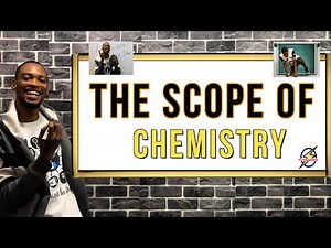 The Scope of Chemistry (Detailed Guide)