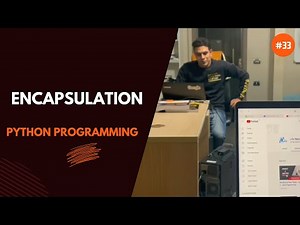 Encapsulation - Lec 33 - Python Programming