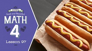 Lesson 97 | Simply Good and Beautiful Math 4