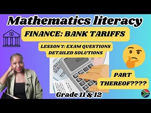 Grade 12 Mathematical Literacy | Tariffs | Bank Tariffs | Exam Questions With Solutions