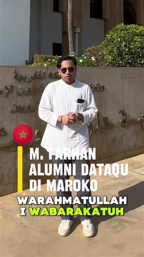 Muhammad Farhan, Alumni I DATAQU IMAM SYAFII sedang melanjutkan Program Pendidikan S2 di Darul Hadis Al Hasaniah Rabat Maroko (di tempat yang sama @USTADZ ABDUL SOMAD ) melanjutkan S2 nya! DATAQU IMAM SYAFII, Hadir untuk membentuk generasi Hamalatul Qur’an, Kokoh dalam Akidah, Faqih dalam Ibadah dan Menghafal Kitabullah! “DATAQU IMAM SYAFII, mengulamakan penghafal Al Qur’an”. @Moslem News Centre @DATAQU TV #marokko🇲🇦 #timurtengah #ayomondok #mengulamakanpenghafalalquran *Dayah Tahfidzul Qur’an