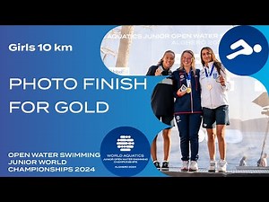 Thrilling Photo Finish in Girls 10km Race 🥇🥈🥉 | Open Water Swimming Junior World Championships 2024