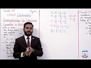 Class 10 - Physics - Chapter 13 - Lecture 9 Series Combination of Capacitors - Allied Schools