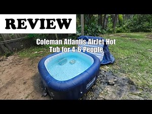 Coleman Atlantis AirJet Hot Tub Review: 4-6 Person Spa 2025