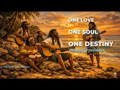 One Love One Soul One Destiny | Oh! Sweet Govinda | Reggae meets Devotion ☮️