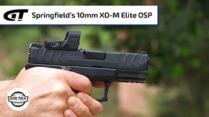 Springfield Armory Adds 10mm To XD-M Elite Platform | Gun Talk Radio