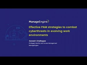 Effective PAM strategies to combat cyberthreats in evolving work environments | ManageEngine PAM360