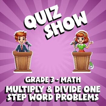 Multiply & Divide One Step Word Problems QUIZ SHOW Math Game - No Prep Grade 3