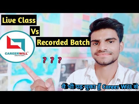Career Will App Live Batch Vs Recorded Batch(VOD) , Which is best. Career will app Review.. ❤