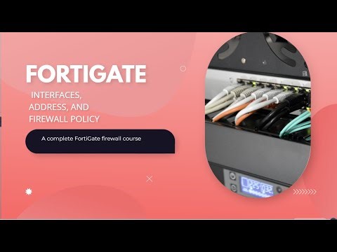 FortiGate Firewall Fundamentals | Interfaces, Services & Policies