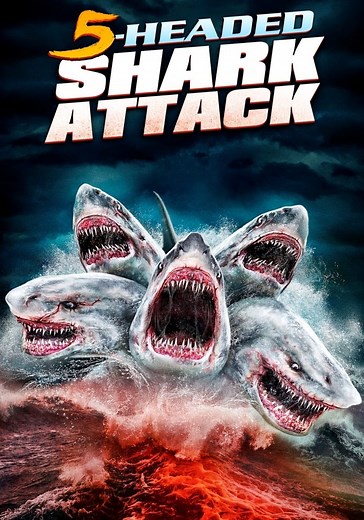 Regarder L'attaque du requin à 5 têtes en streaming