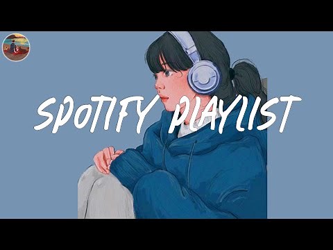 Spotify playlist 2024 💽 Good songs to listen to on Spotify 2024 ~ Good vibes only 2024