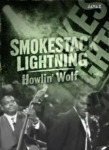 Smokestack Lightning — Howlin’ Wolf | Hypnotic Chicago Blues