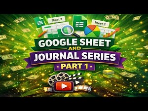Google sheet and Journal series _ Part 1