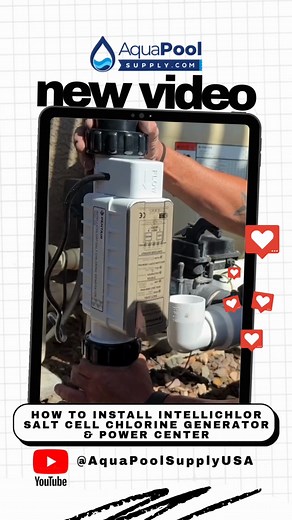 NEW YOUTUBE VIDEO Learn how to install the Pentair IntelliChlor...