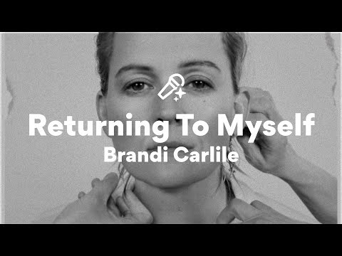 Brandi Carlile, Returning To Myself (Lyrics)
