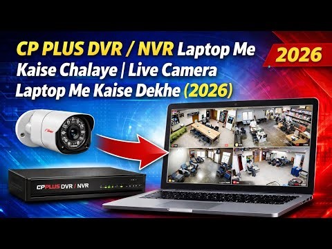 CP Plus CCTV Camera Ko Laptop Me Kaise Dheke || How to Connect CCTV Camera to Laptop