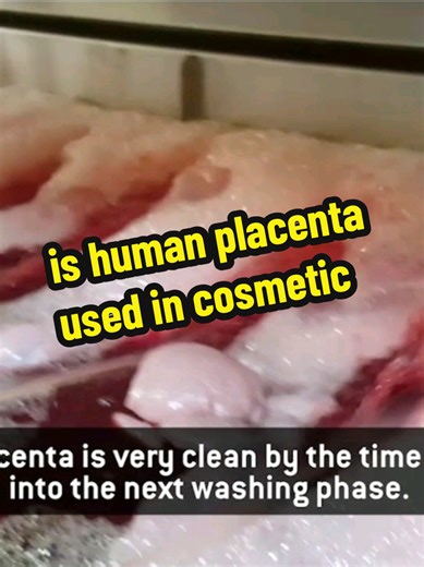 is human placenta used in cosmetics ?