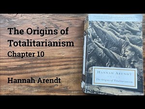 Hannah Arendt - Origins of Totalitarianism: Chapter 10