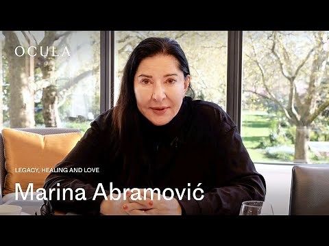 Marina Abramović on Legacy, Healing and Love