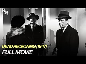 Dead Reckoning (1947) | ft. Humphrey Bogart | Full Movie | Rapid Response