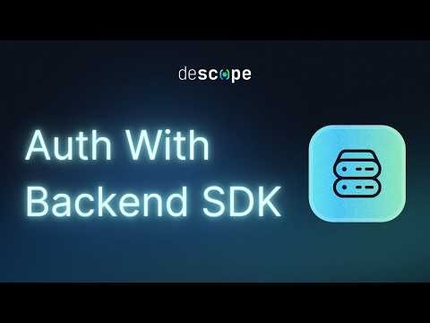 Add Authentication To Your App With Backend SDK | Descope Tutorial