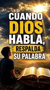 Cuando Dios habla, respalda Su Palabra.