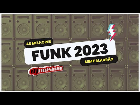FUNK 2023 LIGHT | TIKTOK | DJ NELSINHO