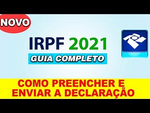PASSO A PASSO IMPOSTO DE RENDA 2021 - COMO PREENCHER O IRPF 2021. VIDEO 2021