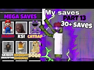Showing you my saves part 13 [MEGA SAVES] (Melon playground)