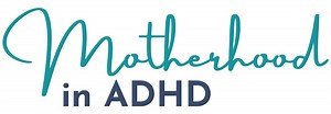 Are you a Mom with ADHD? Time Management Course for Adult ADHD — Patricia Sung ▪ Motherhood in ADHD